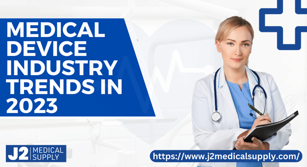 Medical Device Industry Trends in 2023